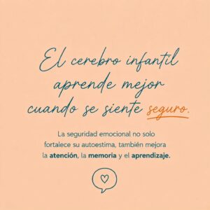 Sentirse seguro también es una forma de aprender.